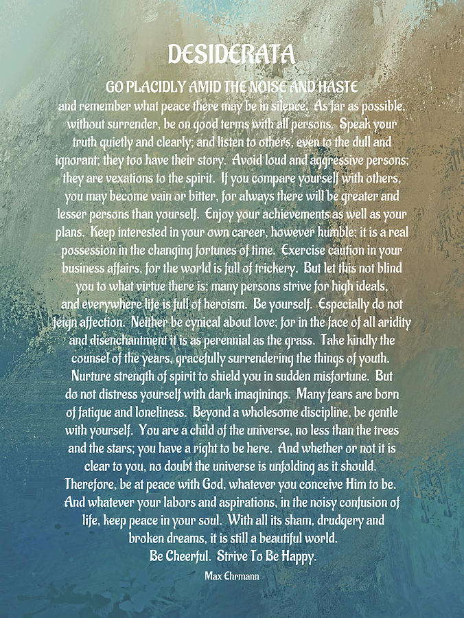 Desiderata Poem by Max Ehrmann Digital Art by HH Photography of Florida ...