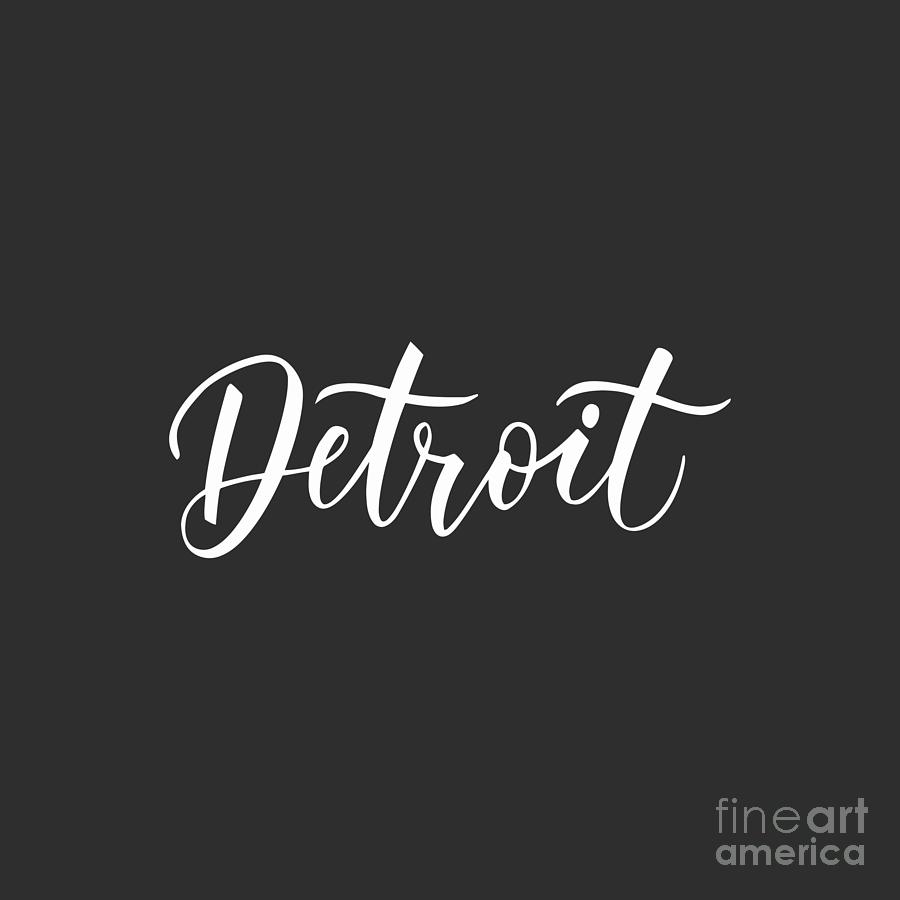 Detroit Script Michigan Raised Me Drawing by Connie A Stephenson | Fine ...