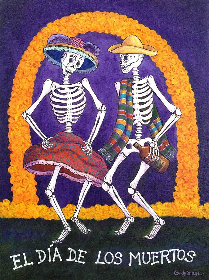 Skeleton Painting - Dia de los Muertos by Candy Mayer