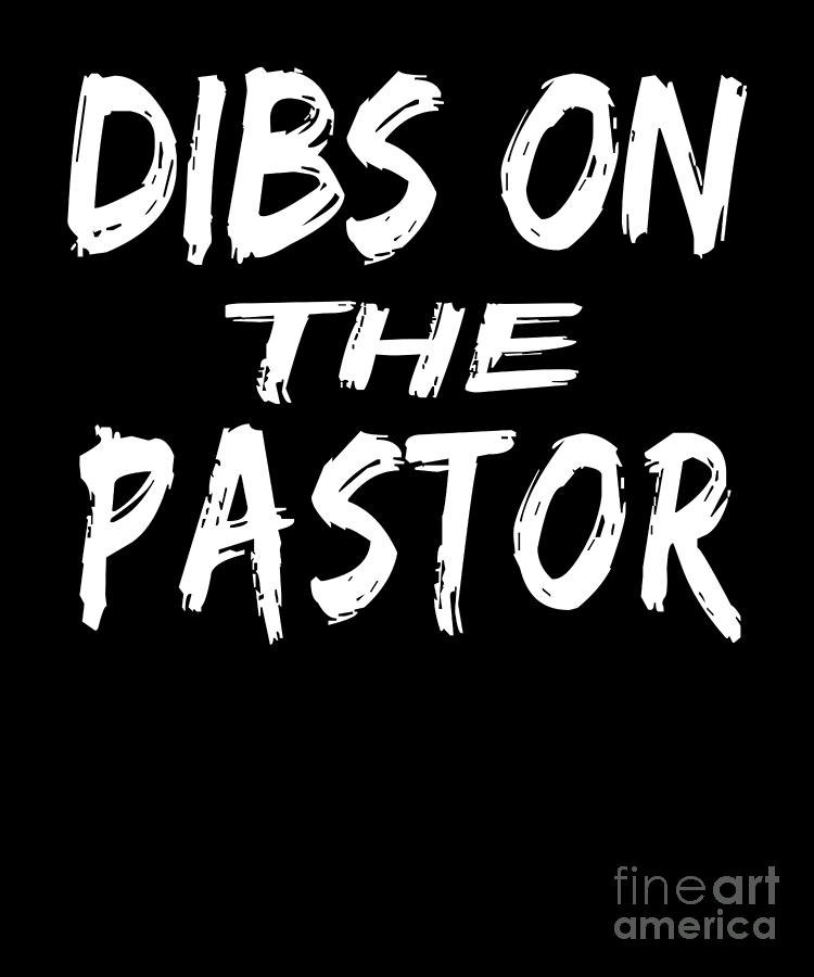 Dibs On The Pastor print Digital Art by Ashley Osborne - Fine Art America