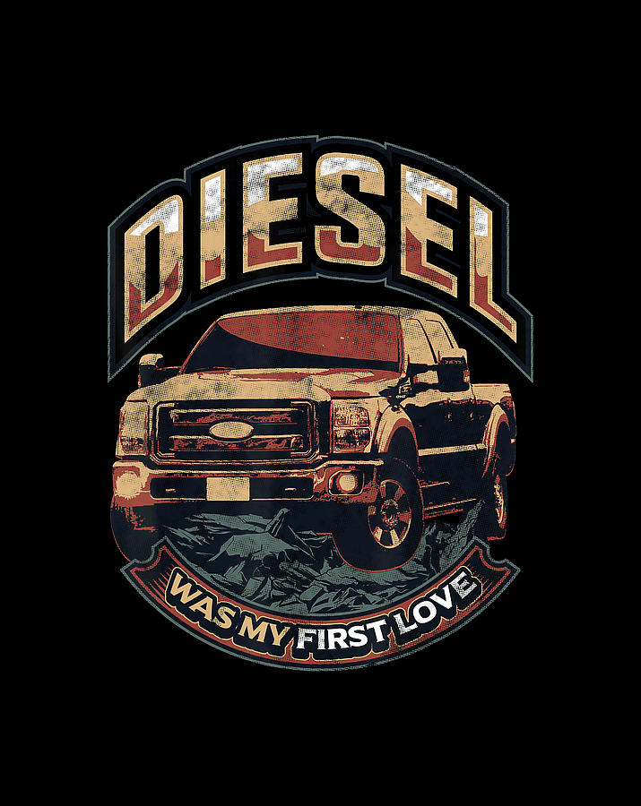Diesel Was My First Love 4x4 Off Road Truck Lover Graphic T-shirt Drawing