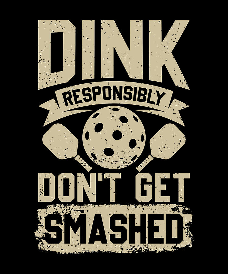 Dink responsibly Digital Art by Values Tees - Fine Art America