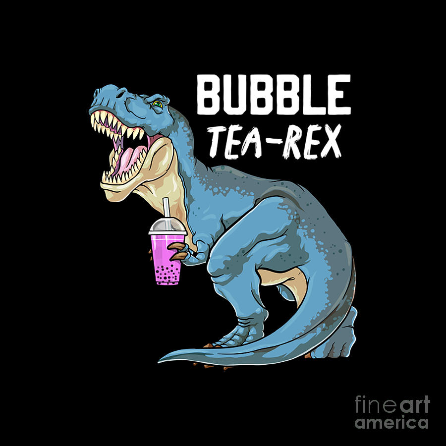 Dinosaur Bubble Tea Rex Bobasaurus Boba Milk Tea Dino T Rex Digital Art ...