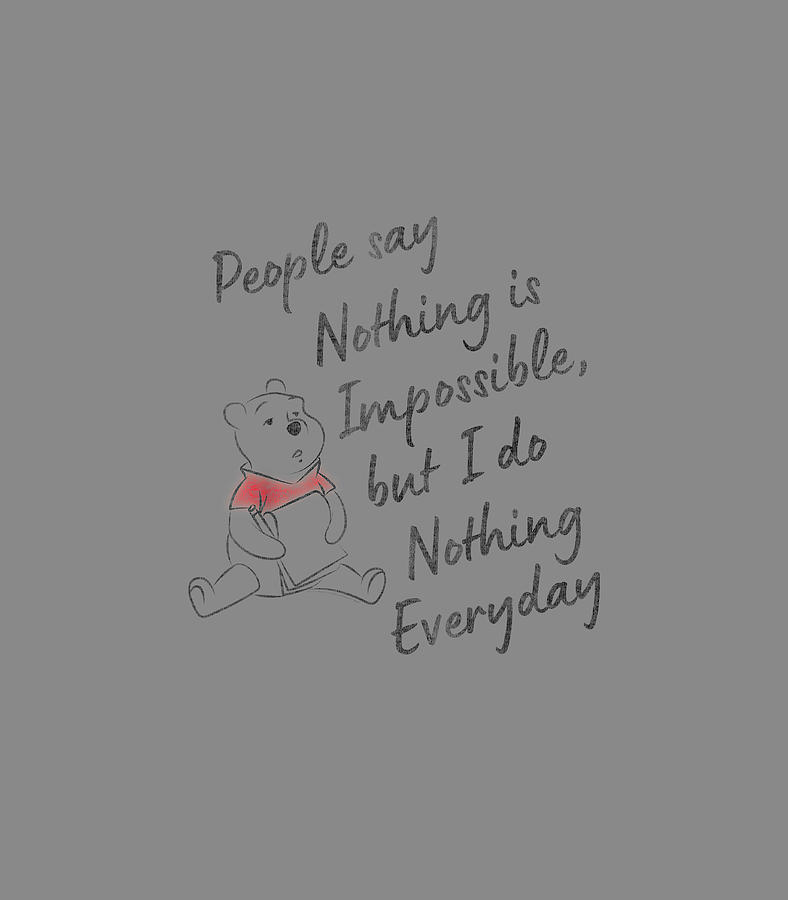 Disney Winnie The Pooh I Do Nothing Everyday Quote Digital Art by Black ...