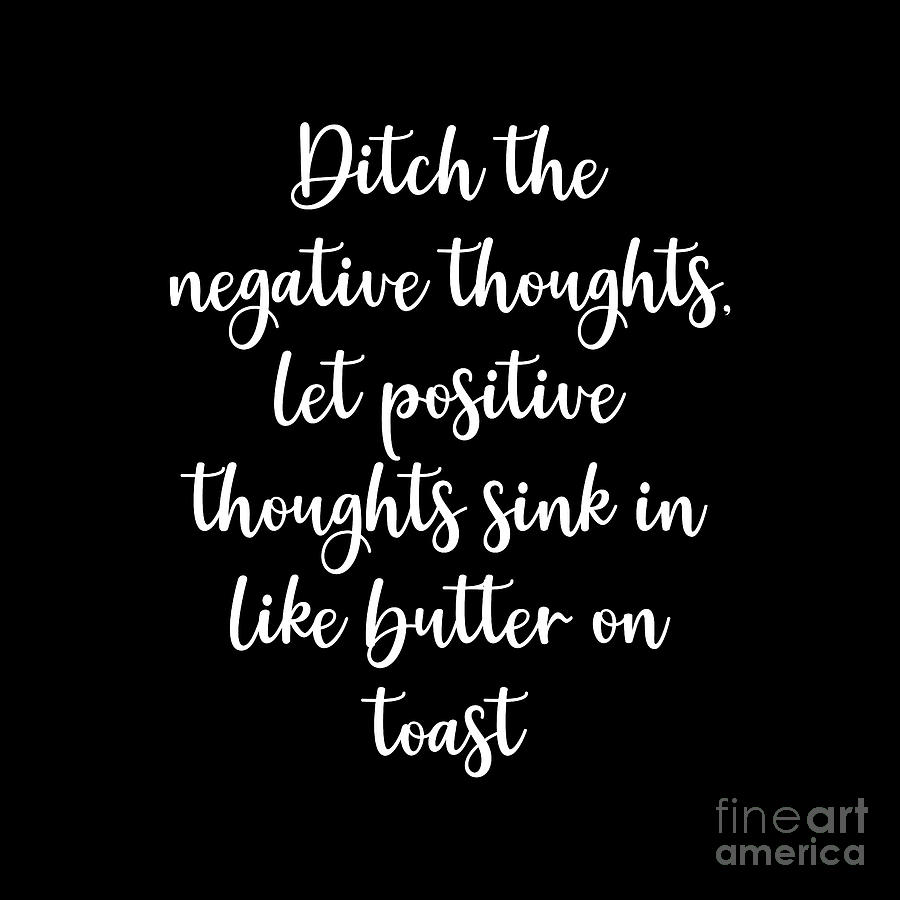 Ditch The Negative Thoughts Digital Art by Tina LeCour
