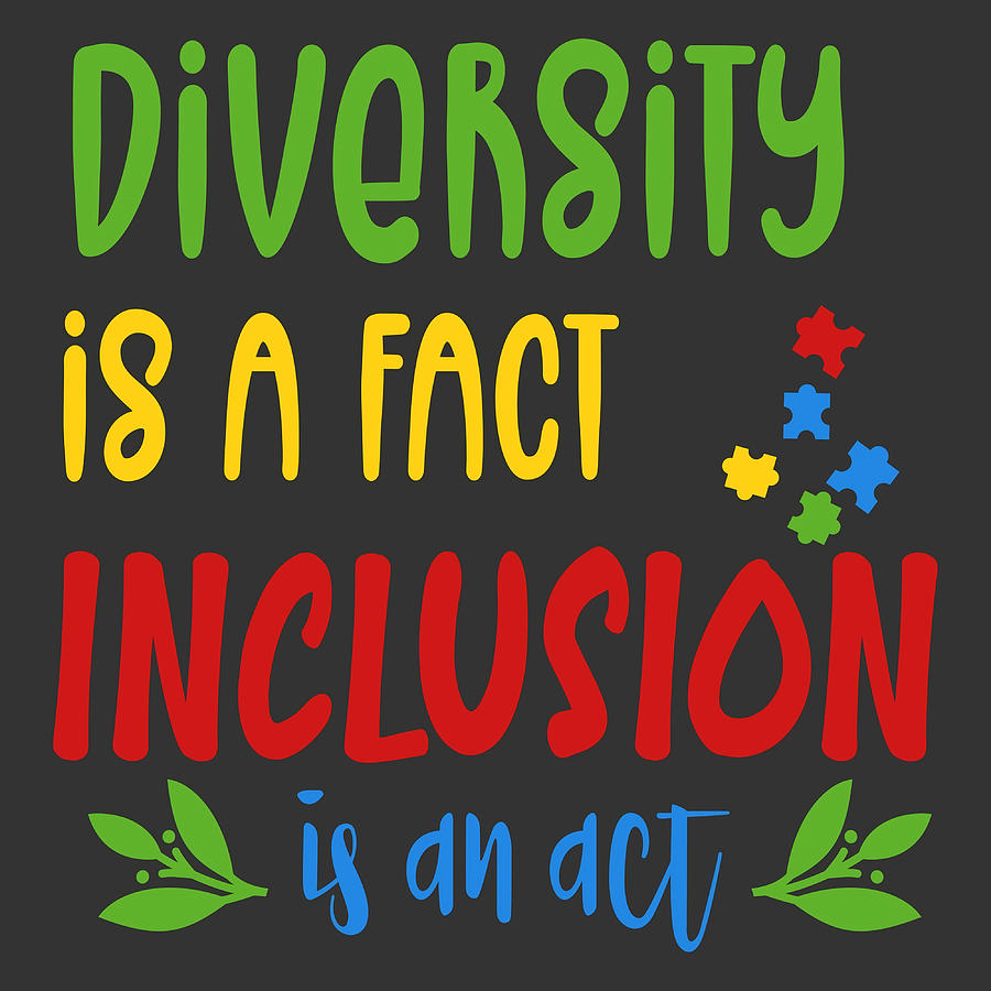 Diversity is a fact inclusion is an act Autism Painting by Adele Nikki ...