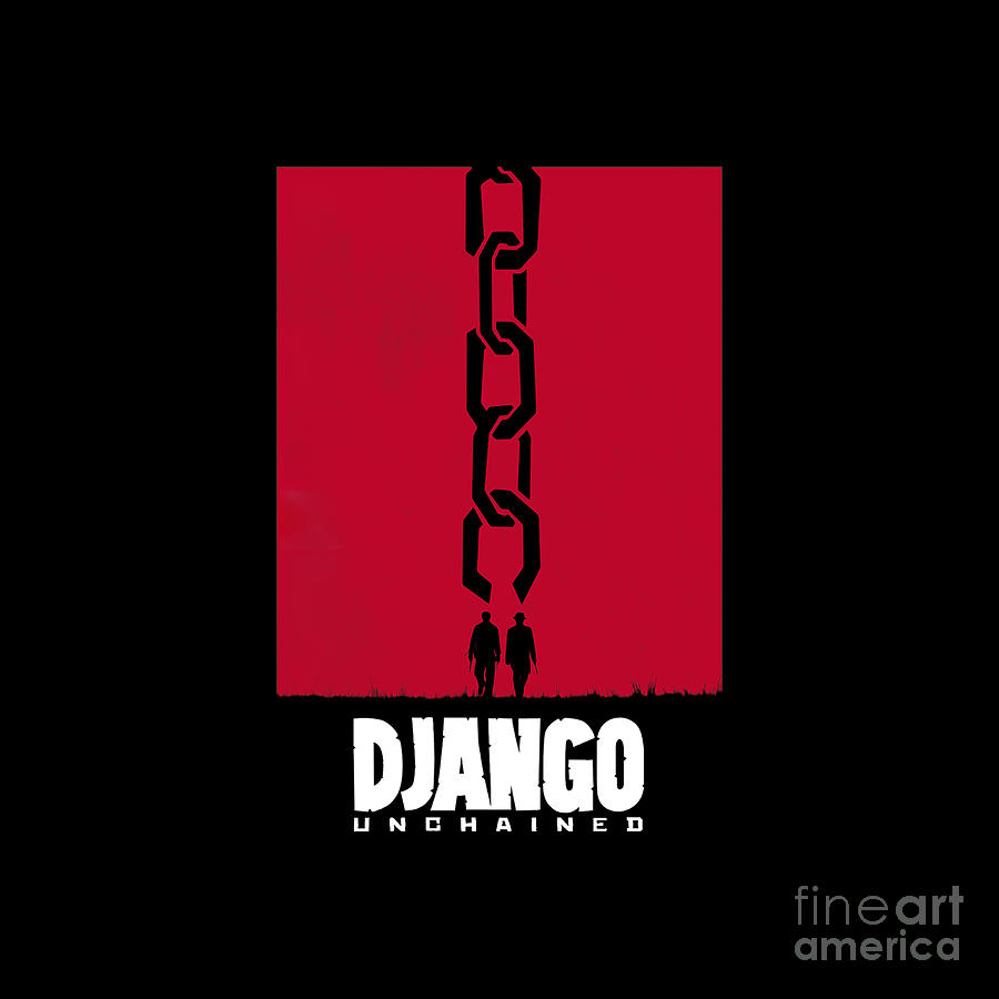 Django Unchained Chain Movie Poster Painting by Hendri Hendriana - Fine ...