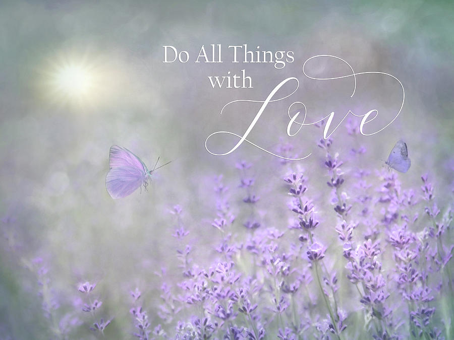 Do All Things With Love Mixed Media by Lori Deiter