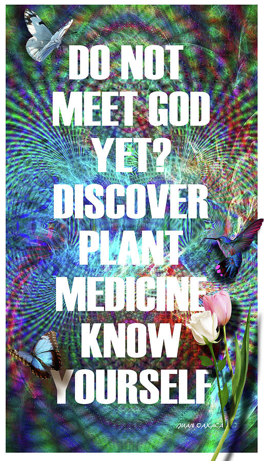 Do Not Meet God Yet? Digital Art by J U A N - O A X A C A