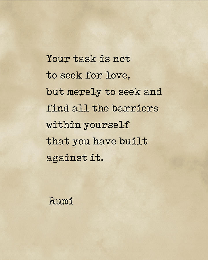 Do not seek Love - Rumi Quote 3 - Literature - Typewriter Print Digital Art by Studio Grafiikka