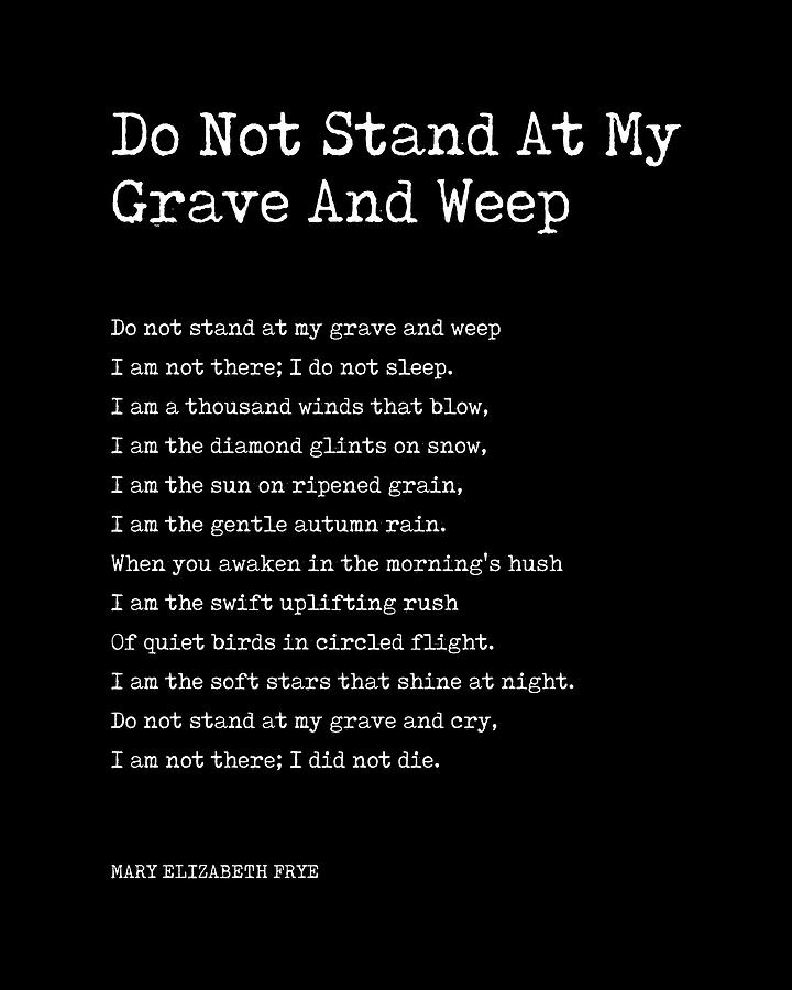 Do Not Stand At My Grave And Weep - Mary Elizabeth Frye Poem - Literature - Typewriter Print 1 Black Digital Art