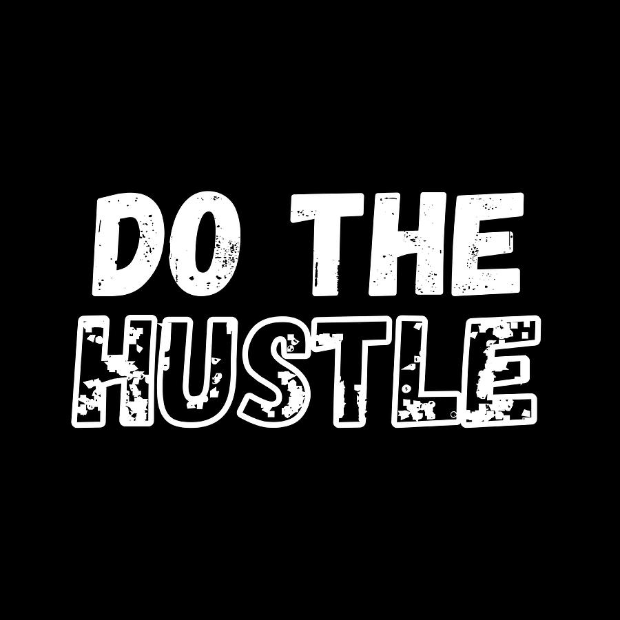 Do The Hustle Poster retro Painting by Adams Eden - Pixels