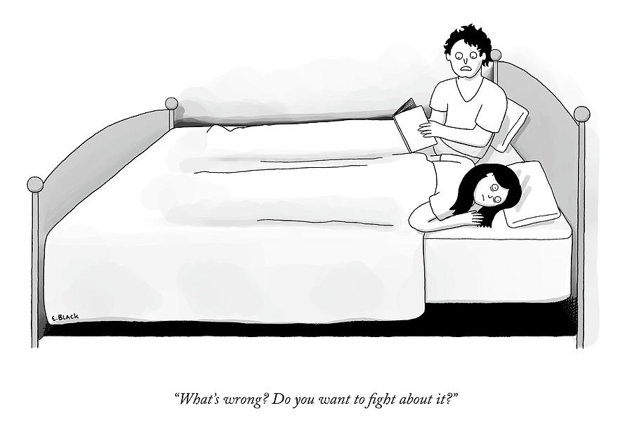 Do You Want To Fight About It? Drawing by Ellie Black