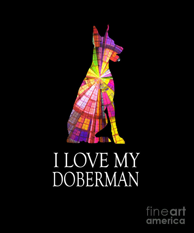 Halloween Digital Art - Doberman Pinscher Gifts Love My Doberman Stained by Funny4You