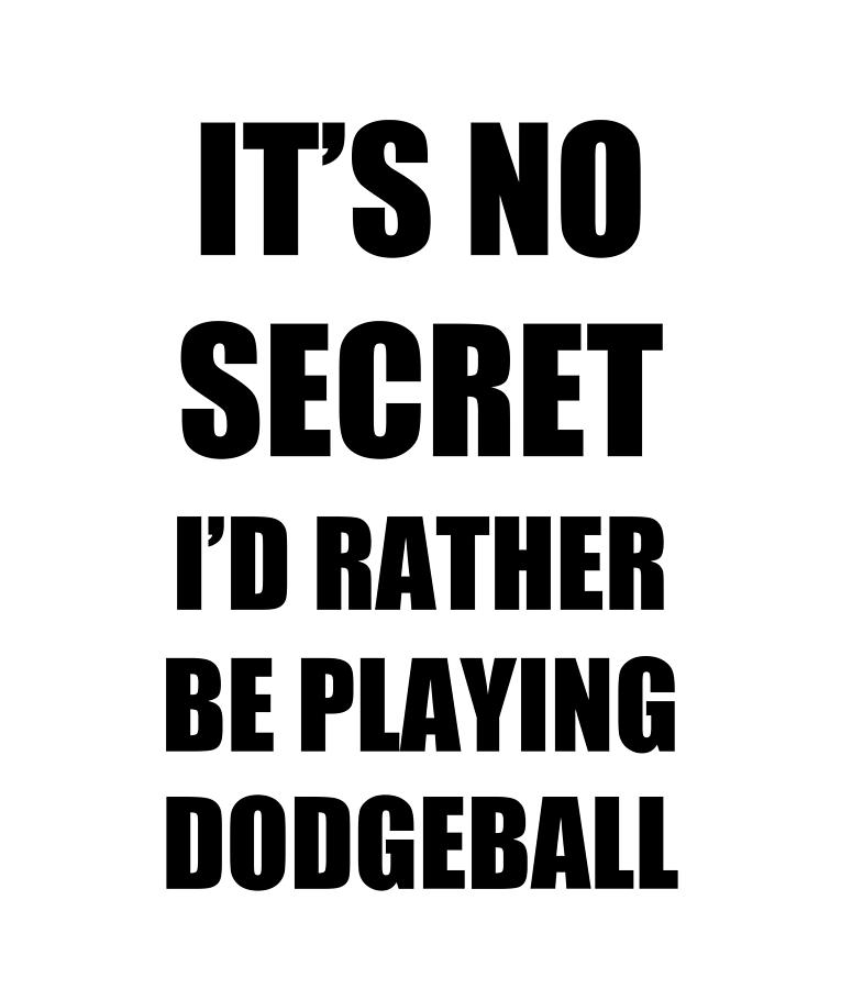 Dodgeball funny sports gift idea T-Shirt