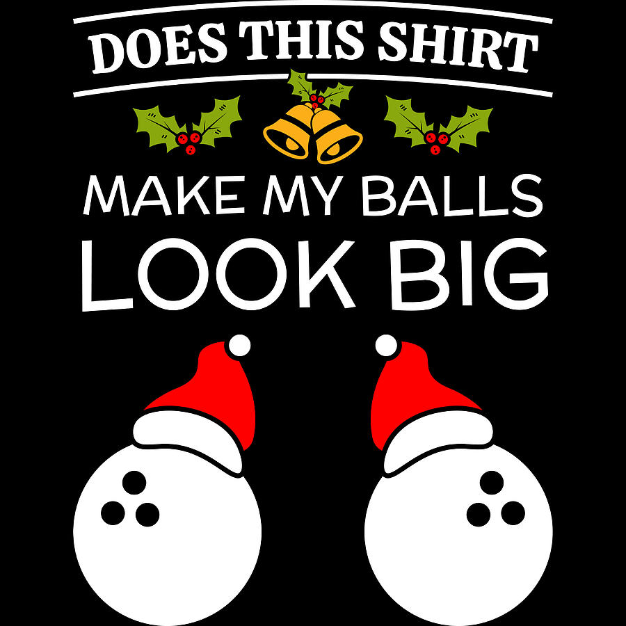 my balls are bigger than yours t shirt