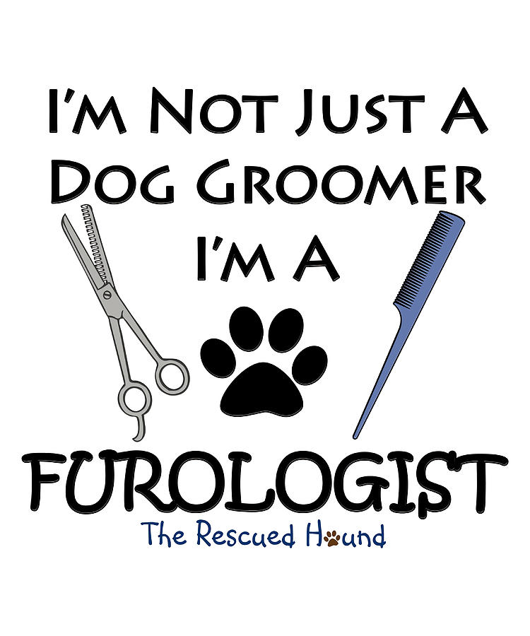 Dog Groomer Furologist Grooming Gift Poster Painting by Adele Jordan