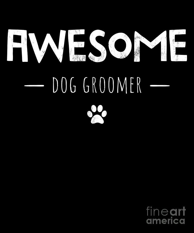 Dog Grooming Gift Idea Dog Groomer Trimmer Print Drawing by Noirty ...