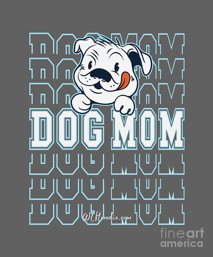 Dog Mom Fun Word Art v1 Digital Art by Walter Herrit