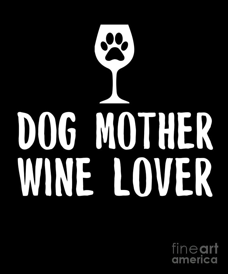 dog mother wine lover