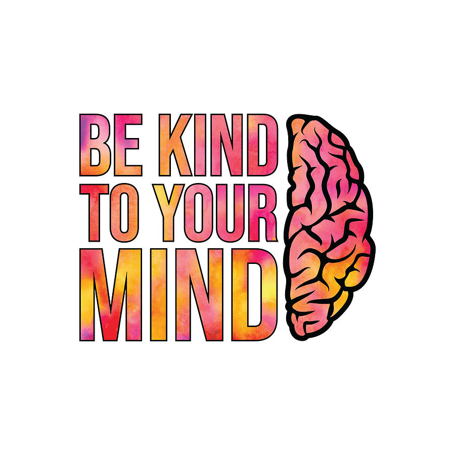 Dogo - Be Kind To Your Mind Mental Health Colorful Bright Brain Digital ...