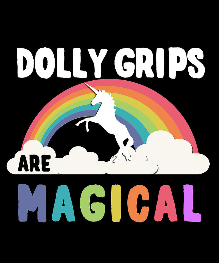 Dolly Grips Are Magical Digital Art by Flippin Sweet Gear