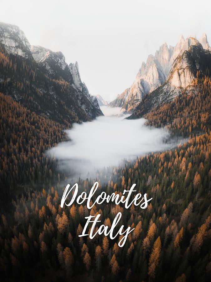 Mountain Mixed Media - Dolomites Mountains in Italy Art Print by Febraio Design