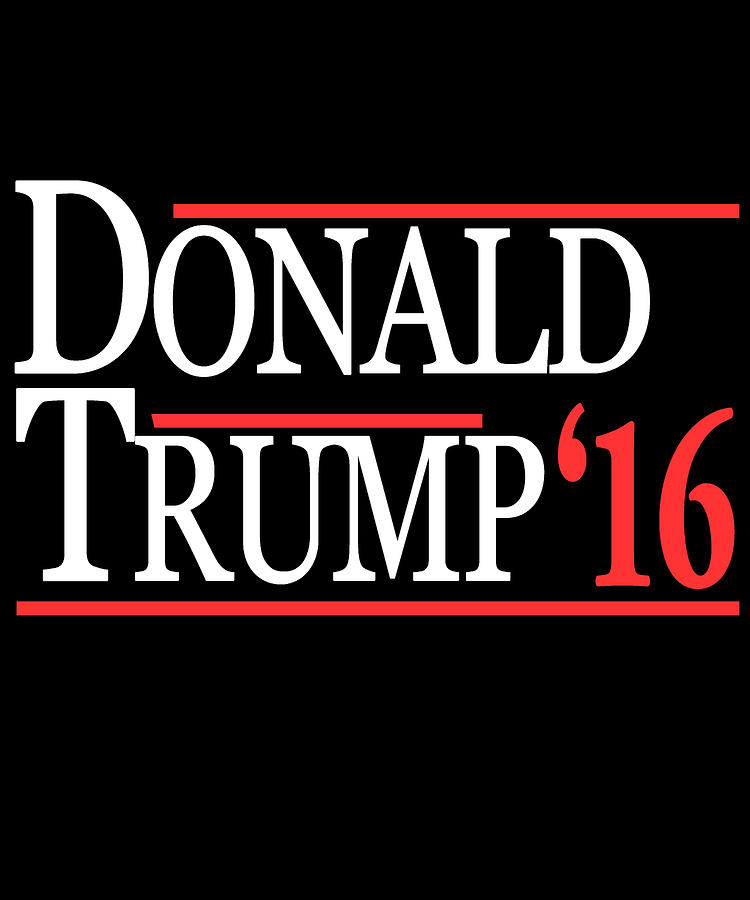 Donald Trump 2016 Digital Art by Flippin Sweet Gear