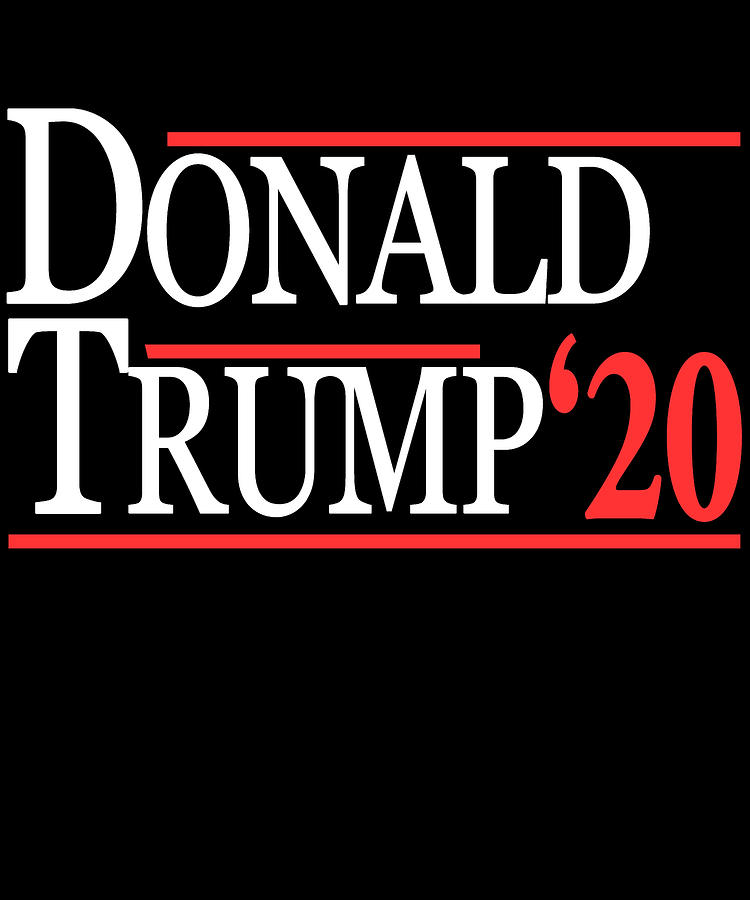 Cool Digital Art - Donald Trump For President 2020 by Flippin Sweet Gear