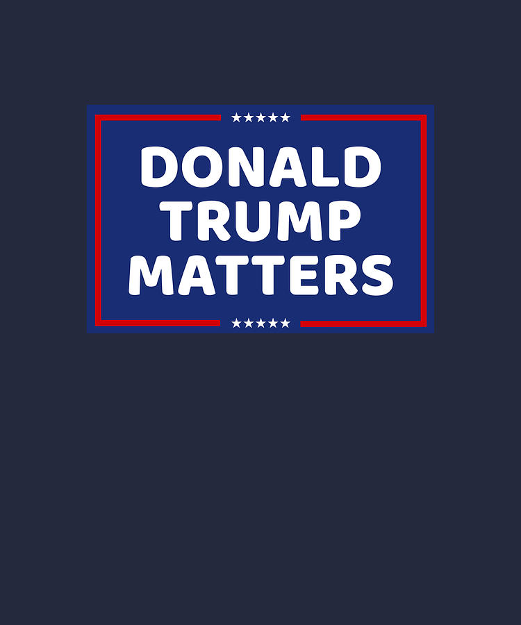 Donald Trump Matters trending aesthetic Painting by Hill Grant - Fine ...