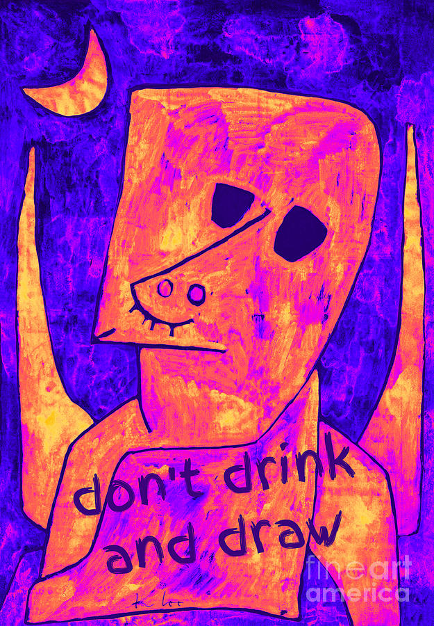 Don't Drink and Draw Digital Art by Diane Hocker Pixels