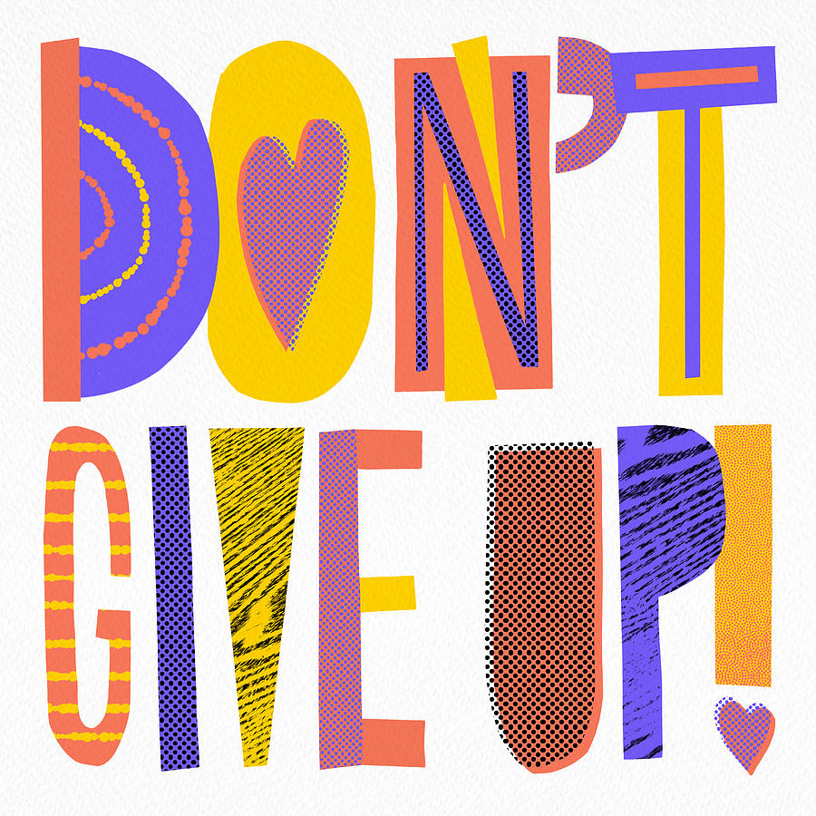 Dont Give Up - Art by Jen Montgomery Painting by Jen Montgomery