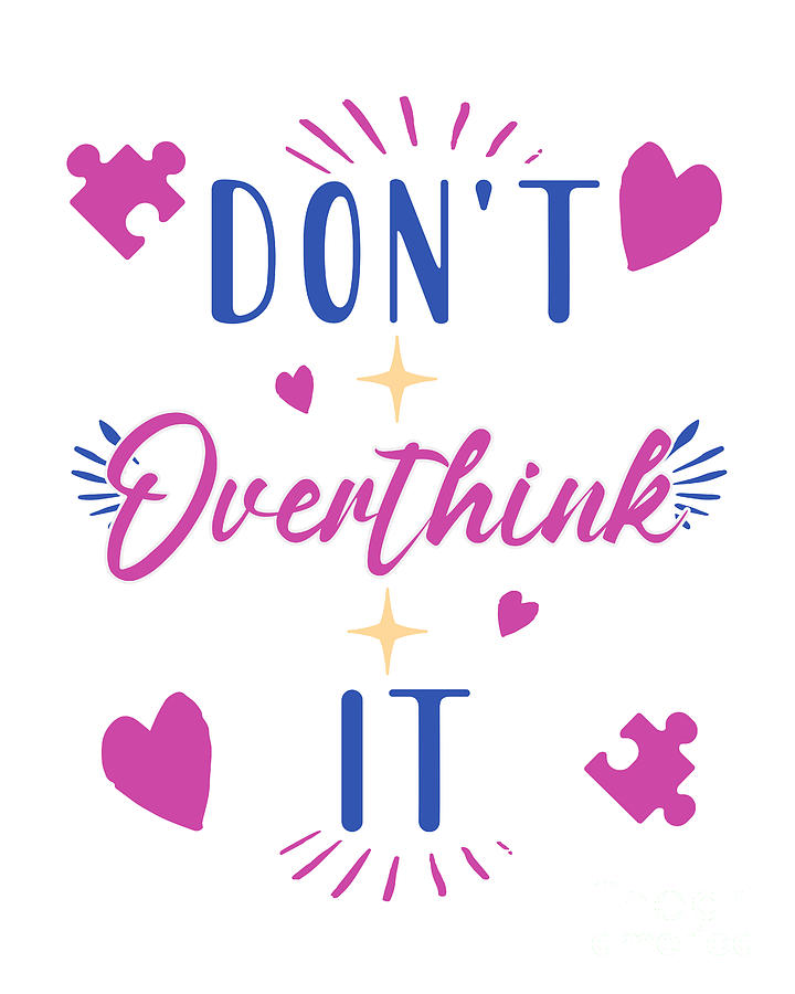 Dont Overthink It Quote Preppy Inspirational Dorm Room Digital Art by Peter Ogden
