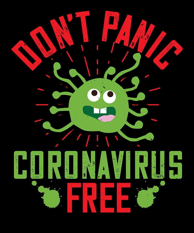 Sarcastic Digital Art - Dont panic coronavirus free by Jacob Zelazny