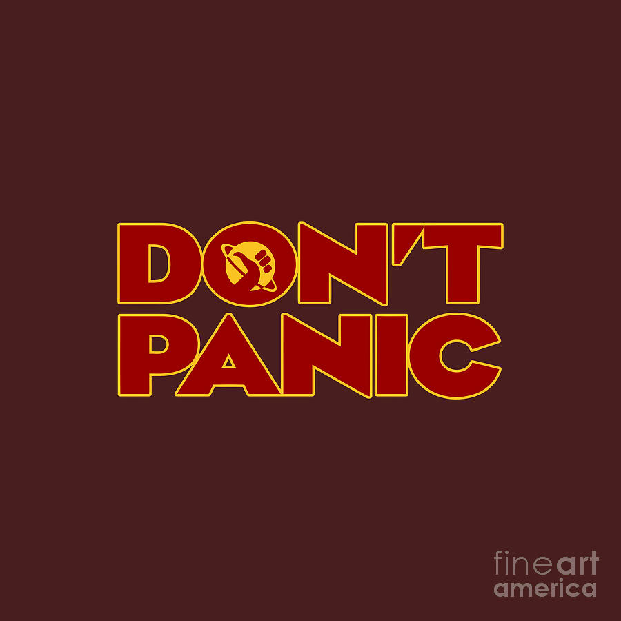 DON'T PANIC - The Hitchhiker's Guide To The Galaxy