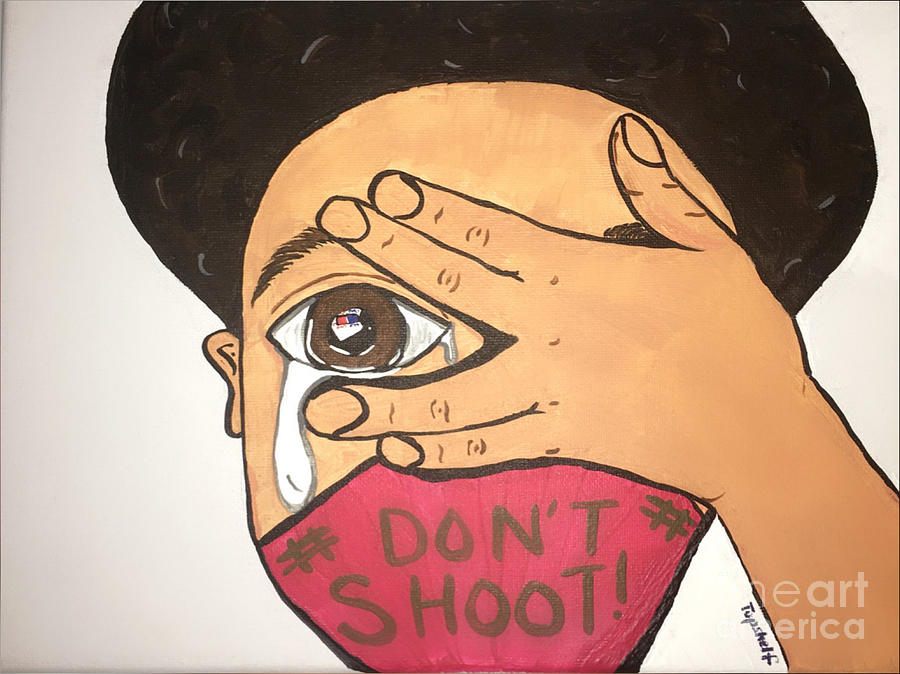 Black Lives Matter Painting - Dont Shoot by Topshelf ARTistry by NiSi