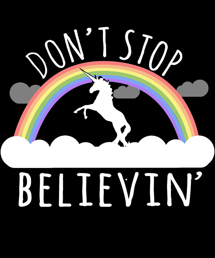 Don't Stop Believin', Unicorn, Unicorn Shirt, Graphic Tee, Graphic