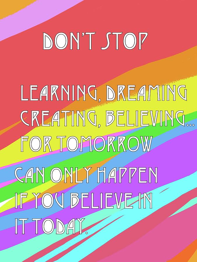 Dont Stop Rainbow Digital Art by Ashley Rice