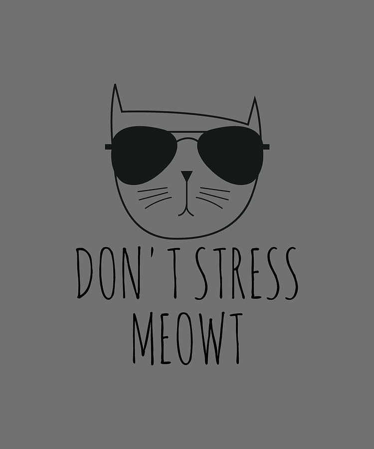 don't stress meowt