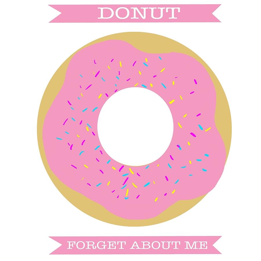 Donut Forget About Me Poster Digital Art by Maria Sanchez | Fine Art ...