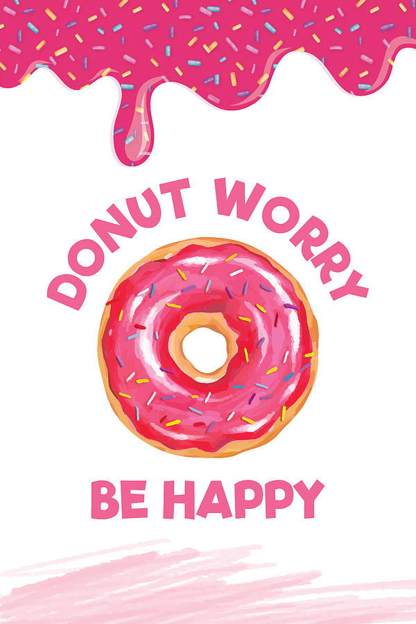 Donut Worry - Be Happy Digital Art by Riz En