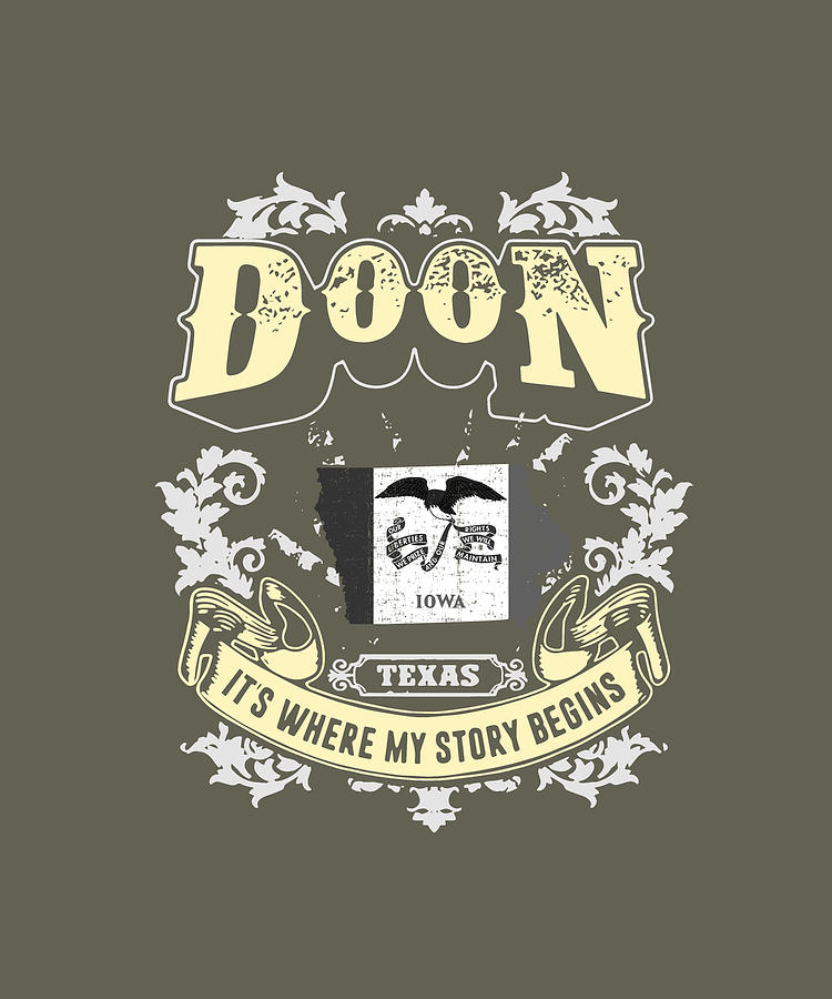 Doon Iowa Maintain Texas It Is Where My Story Begins Texas Digital Art
