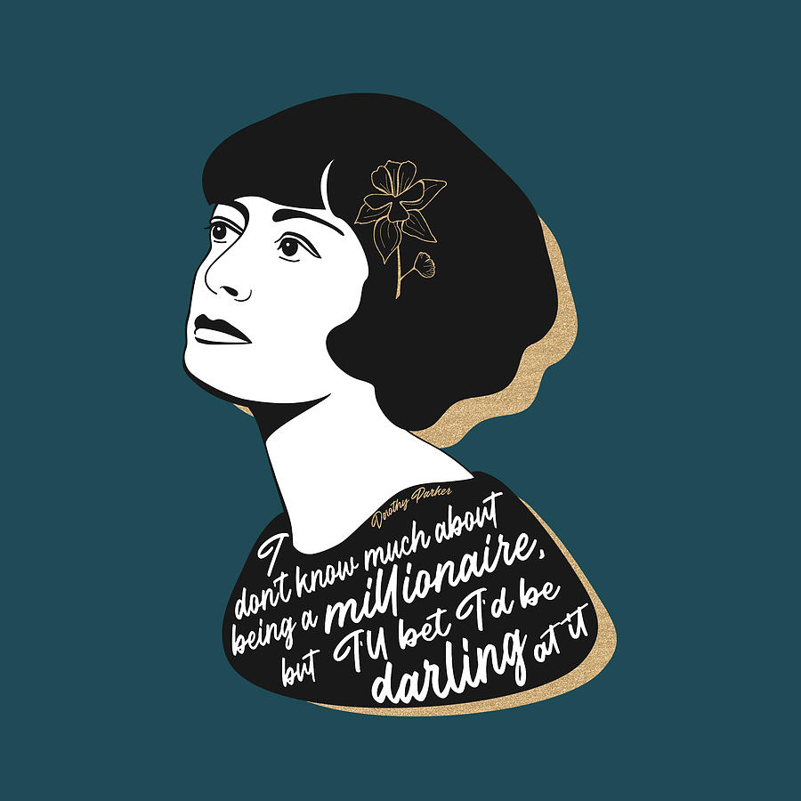 Inspirational Digital Art - Dorothy Parker Graphic Quote II - Teal by Ink Well