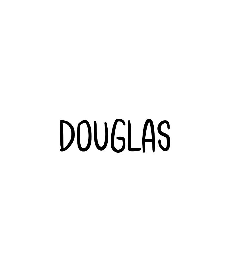 Douglas Custom Name Font Text Birthday Digital Art by Francois Ringuette