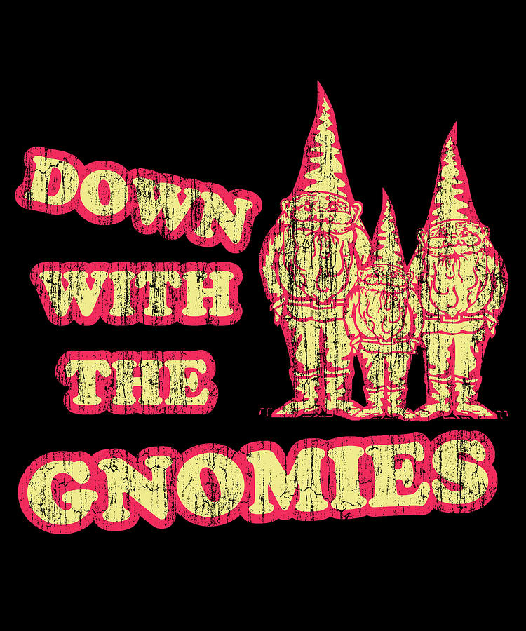 Down With The Gnomies Digital Art by Flippin Sweet Gear