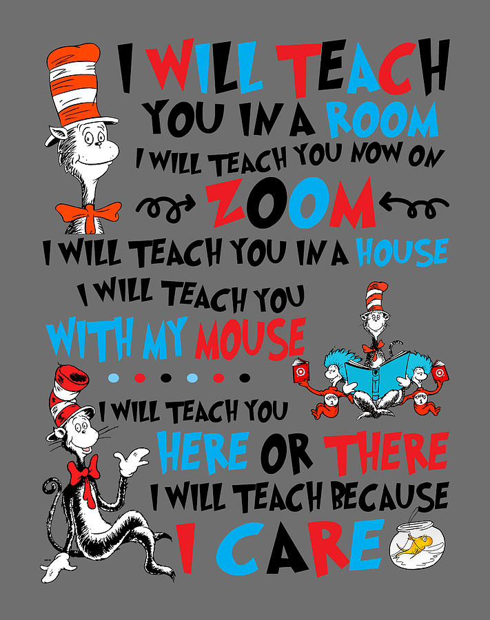 Dr. Seuss Teacher I Will Teach You In A Room Teach You Now On Zoom ...