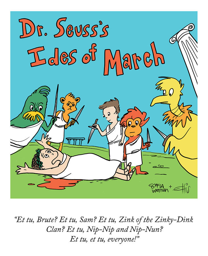 Dr Seusss Ides of March Drawing by Sofia Warren and Ellis Rosen
