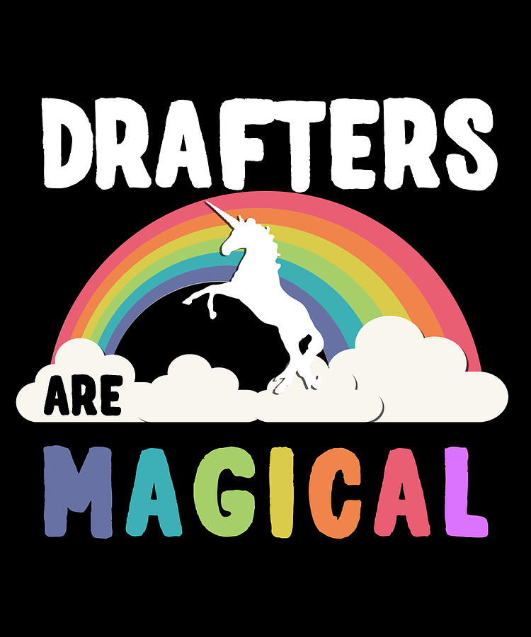 Drafters Are Magical Digital Art by Flippin Sweet Gear