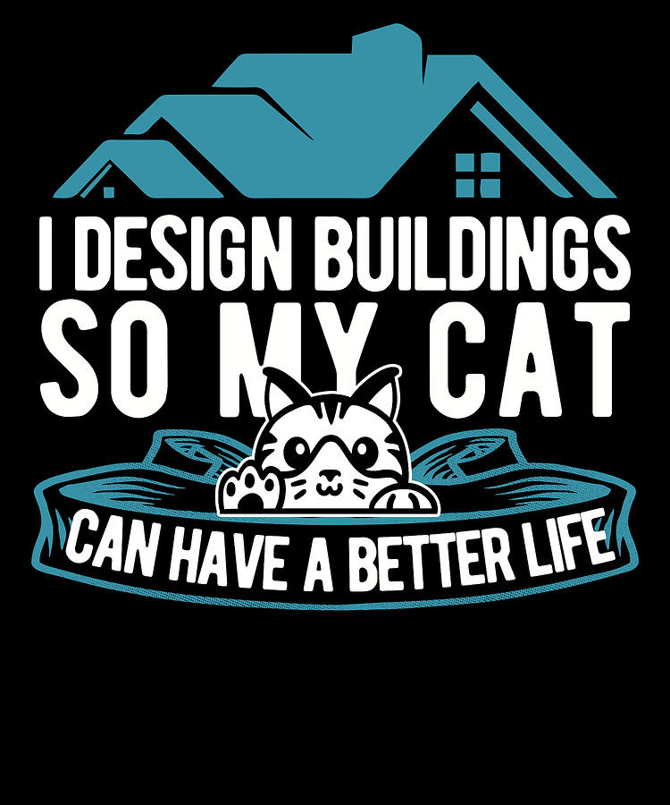 Architecture Digital Art - Draftsman Cat - Architecture House Civil Engineer Architect by Crazy Squirrel