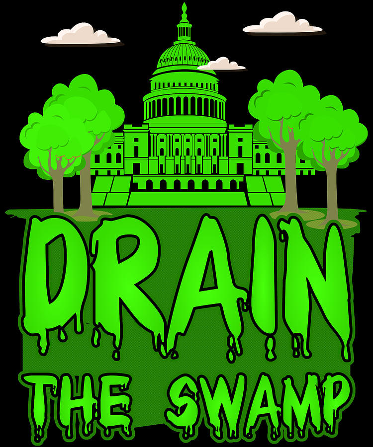 Drain The Swamp Digital Art by Flippin Sweet Gear